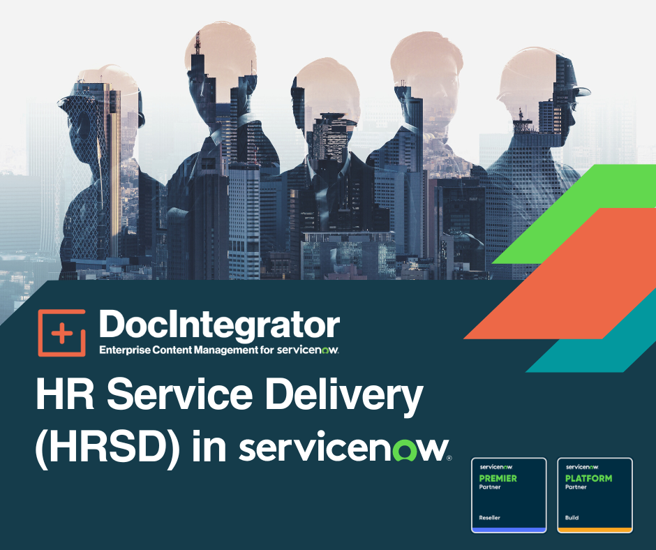 Why DocIntegrator Is Crucial to HR Service Delivery (HRSD) in ServiceNow